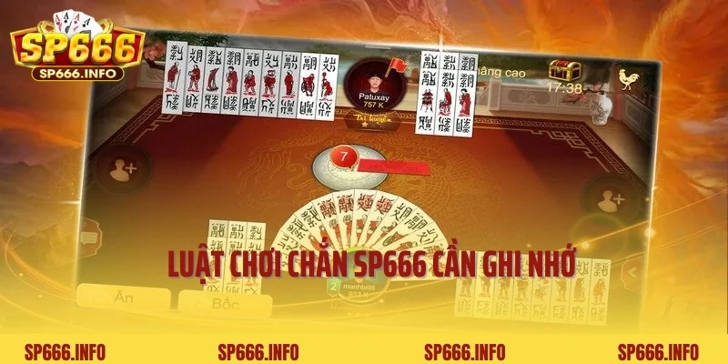 Luật chơi chắn SP666 cần ghi nhớ