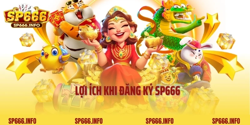Lợi ích khi đăng ký SP666