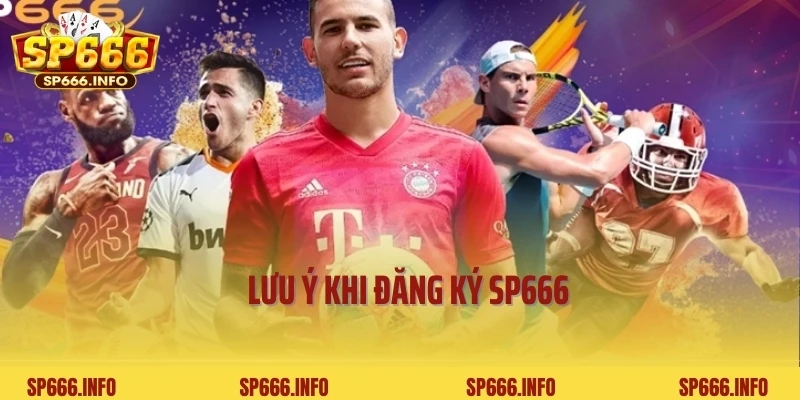 Lưu ý khi đăng ký SP666